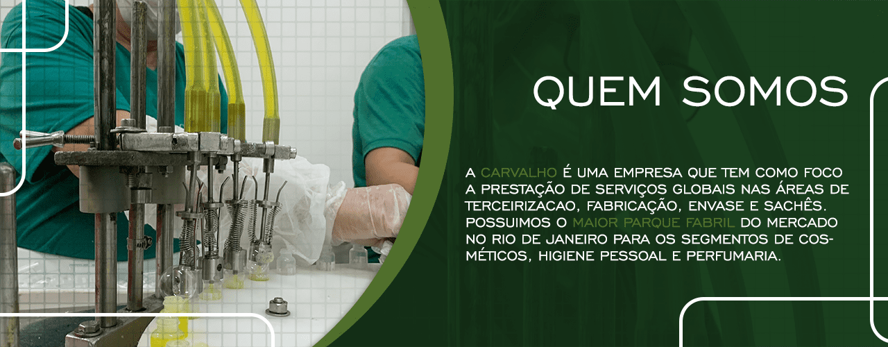 Quem somos — Carvalho Cosméticos: terceirização, fabricação e envase